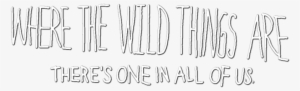 Where The Wild Things Are Image - Wild Things Are Logo Png