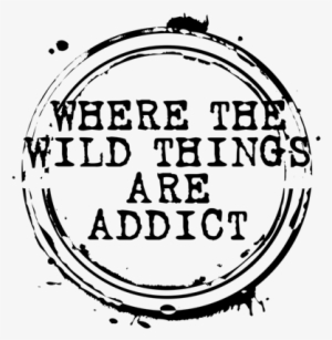 Where The Wild Things Are Addict Stamp - Ncis Addict