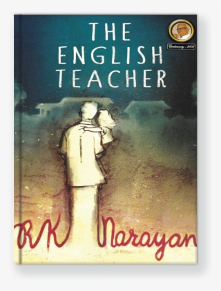 The English Teacher - English Teacher Rk Narayan