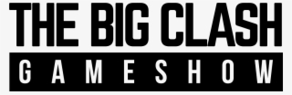Big Clash Gameshow Print