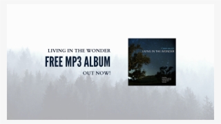 “living In The Wonder” Mp3 Album Now Available For