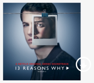 13 Reasons Why - 13 Reasons Why Season 2 Music