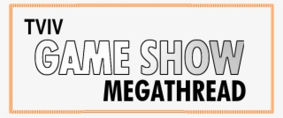 Welcome To The Tviv Game Show Megathread Your Megathread - Calligraphy