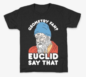 Geometry Fan Euclid Say That Kids T-shirt - Necro Gory Days Shirt