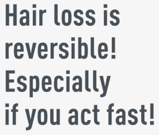 Hair Loss Is Reversible Especially If You Act Fast - Schild