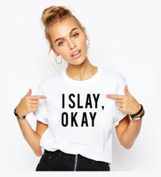 I Slay Okay Tee Like Pinterest Clothes - Baecation Shirt
