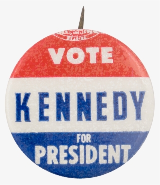 Vote Kennedy For President Political Button Museum - Vote For Kennedy Button