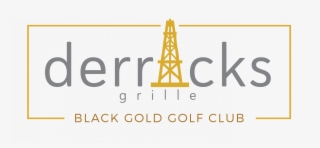 Derricks Grille At Black Gold Golf Club - Graphics