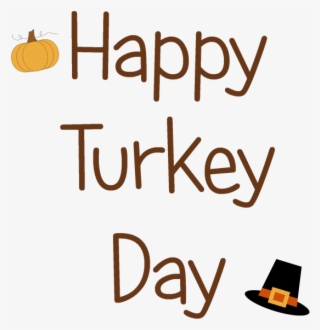 Happy Turkey Day Clip Art Free Cliparts That You Can - Transparent Happy Turkey Day