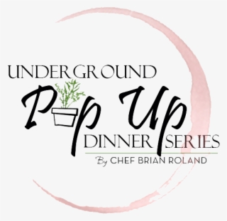 Pop Up Dinner Logo By Chef Brian Roland Final Transparent - Nugraha