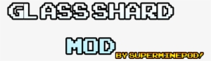 Glass Shards Mod [1 - Minecraft