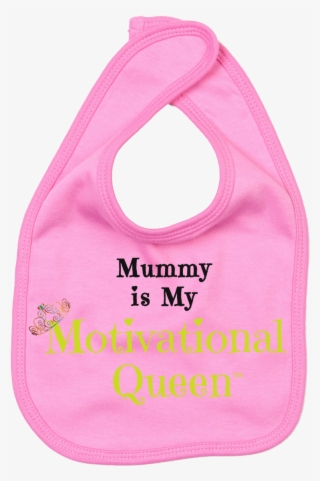 Motivational Queen Pink Baby Bib - Bib