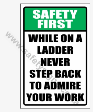 Safety First Never Step Back Sign - Poster