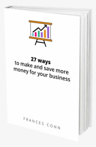 27 Ways To Make And Save Money For Your Business - Paper