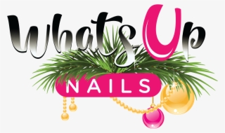 Whats Up Nails Logo - Logos Nails En Png Transparente