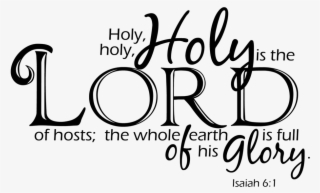 Elegant Wa Holy Lord Of Glory Copy - Isaiah 6