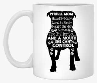 "pitbull Mom Hated By Many Loved By Plenty - Mothers Day Coffee