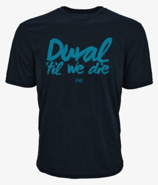 Duval Til We Die - Nths Shirts