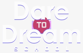Dare To Dream School - Poster