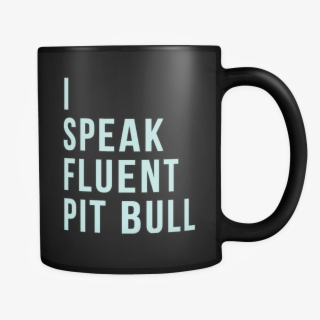 I Speak Fluent Pitbull - Software Development Process Mug