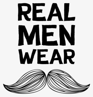 Real Men Wear Moustaches