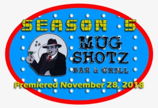 Click Here To Watch Episodes From Season 5 At Mug Shotz - Circle