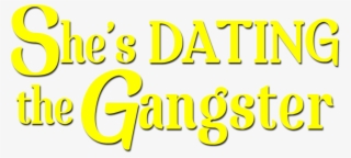 She's Dating The Gangster - Poster