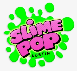 Slimepop Austin Family Friendly