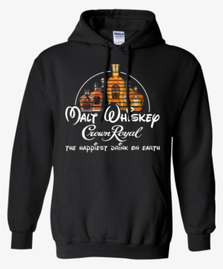 Malt Whiskey Crown Royal The Happiest Drink On Earth - No Such Thing As A Fish Hoodie