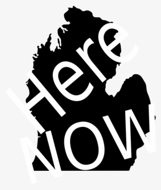 Michigan Silhouette "here Now" Clip Art - Illustration