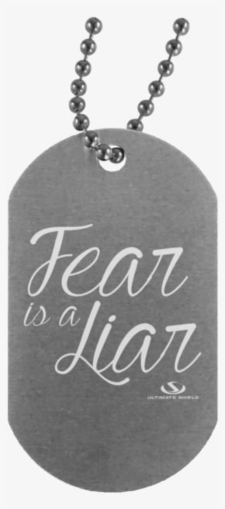 Fear Is A Liar Silver Dog Tag - Locket