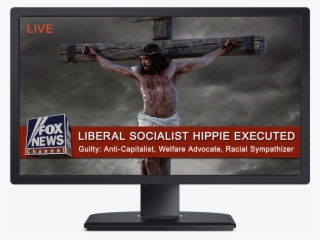 How Would Fox News View The Life Of Jesus - Passion Ofthe Christ Cross