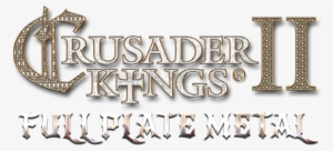 Crusader Kings Ii - Crusader Kings Ii: Full Plate Metal