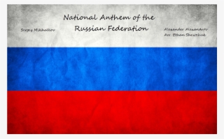 National Anthem Of The Russian Federation - Flag