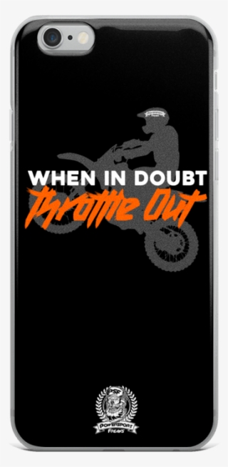 When In Doubt Throttle Out Phone Case - Iphone