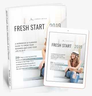 A Workbook & Planning Guide To Grow Your Business With - 2019 Fresh Start