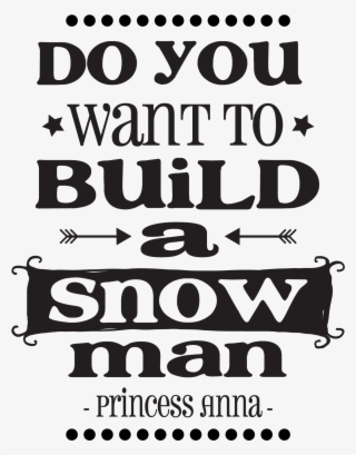 Do You Want To Build A Snowman - Poster