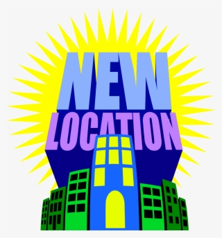 Finally The Time Has Come For More Locations In The - We Moved To New Location