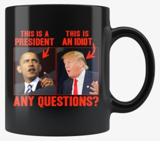 This Is A President, This (trump) Is An Idiot - - Grinch Cup Of Fuckoffee