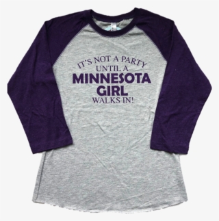 It's Not A Party Until A Minnesota Girl Walks In Crew - Long-sleeved T-shirt