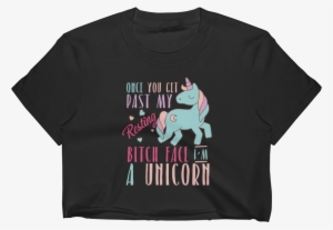 Once You Get Past My Resting Bitch Face I'm A Unicorn - Product
