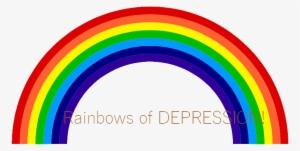 Rainbows Of Depression - Many Colors Are In A Rainbow