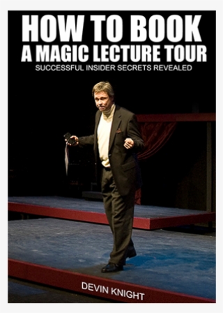 So You Want To Do A Magic Lecture Tour By Devin Knight - Public Speaking
