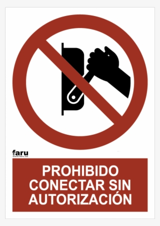 Prohibido Conectar Sin Autorización - Prohibido