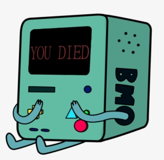 you Died - Bmo Adventure Time Beemo