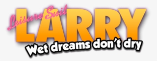 Leisure Suit Larry Gets A Release Date And A Contest - Leisure Suit Larry Wet Dreams Don T Dry Logo