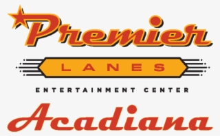 Premier Lanes Acadiana - Premier Lanes