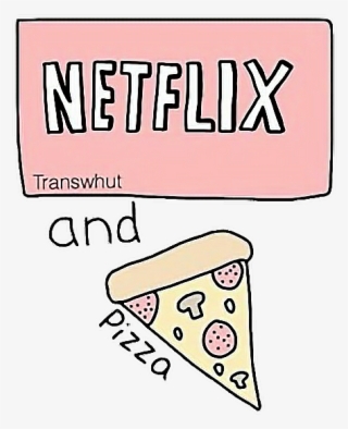 Overlay Pizza Love Netflix Movie Movietime Tumblr Foodi - Dairy