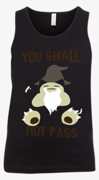 You Shall Not Pass Shirt Snorlax - I M Not Arguing Just Explaining Why Right