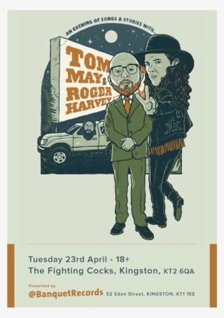 Tom May / Roger Harvey Tuesday 23rd April At The Fighting
